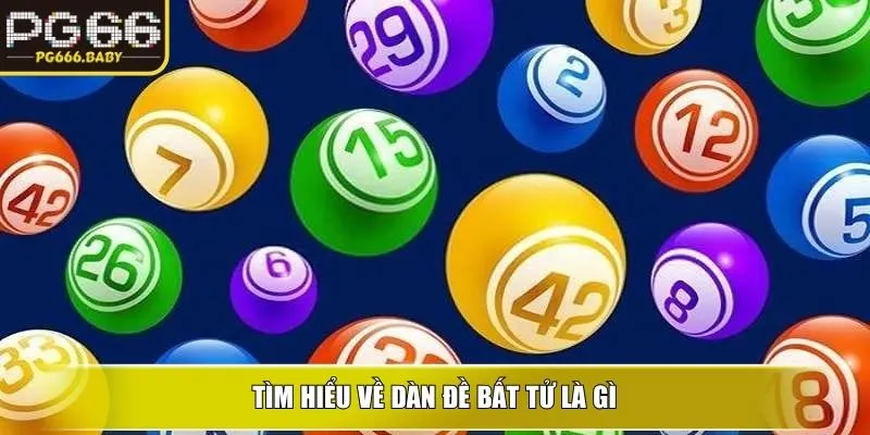 Tìm hiểu về dàn đề bất tử là gì?