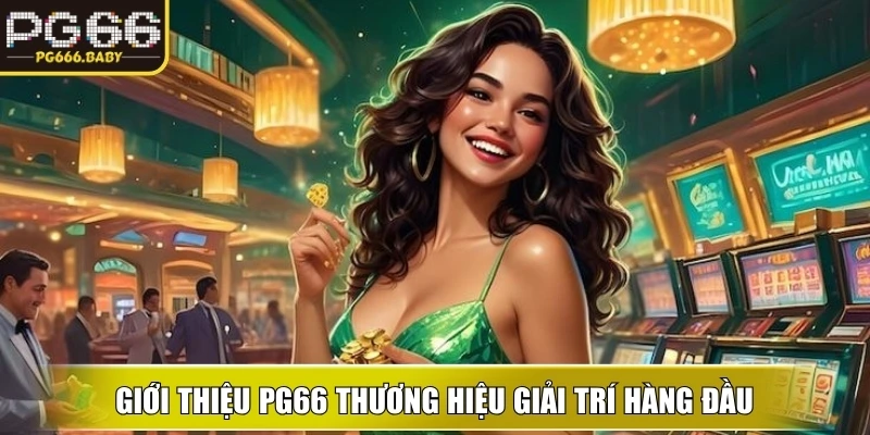 Giới thiệu ku thương hiệu giải trí hàng đầu