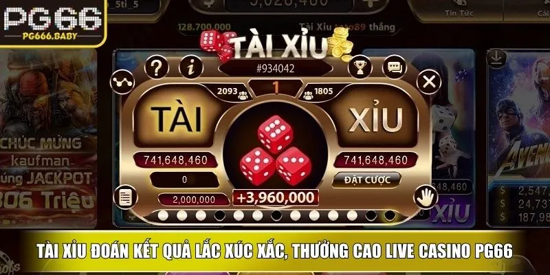 Tài xỉu dự đoán theo kết quả lắc xúc xắc, thưởng cao live casino PG66