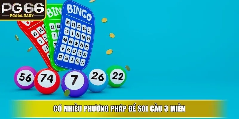 Có nhiều phương pháp để soi cầu 3 miền