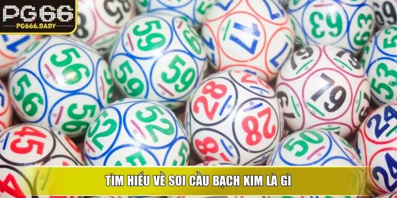 Tìm hiểu về Soi cầu bạch kim là gì