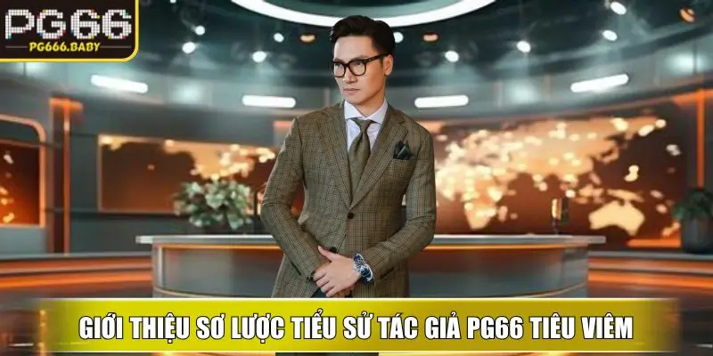 Giới thiệu sơ lược tiểu sử tác giả ku Tiêu Viêm